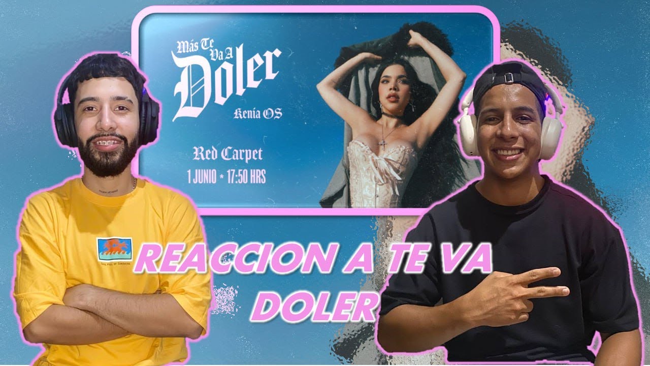 REACCIONAMOS a MAS TE VA A DOLER - KENIA OS