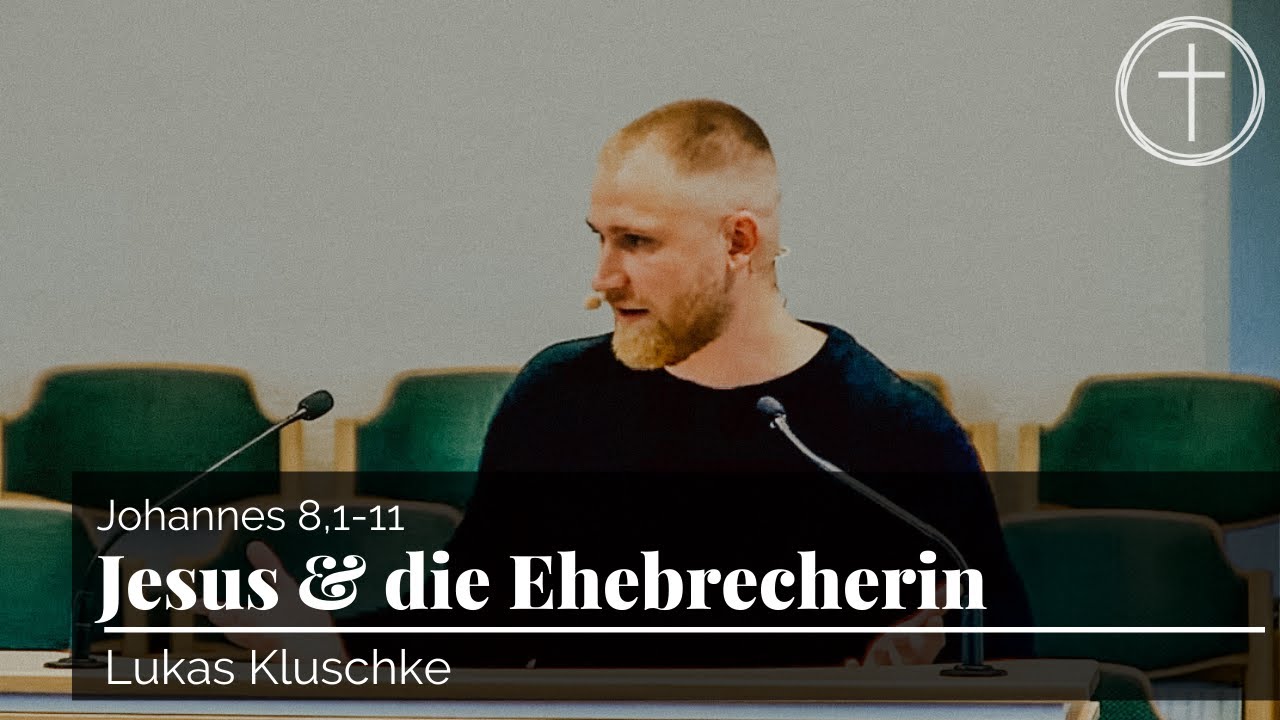 Jesus & die Ehebrecherin (Johannes 8,1-11) | Predigt