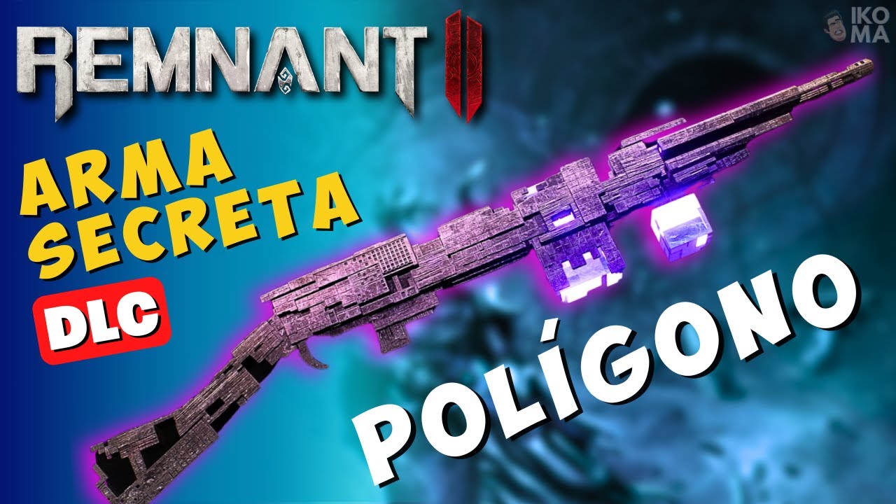 Remnant 2 - Arma Secreta Polígono DLC Forgotten Kingdom