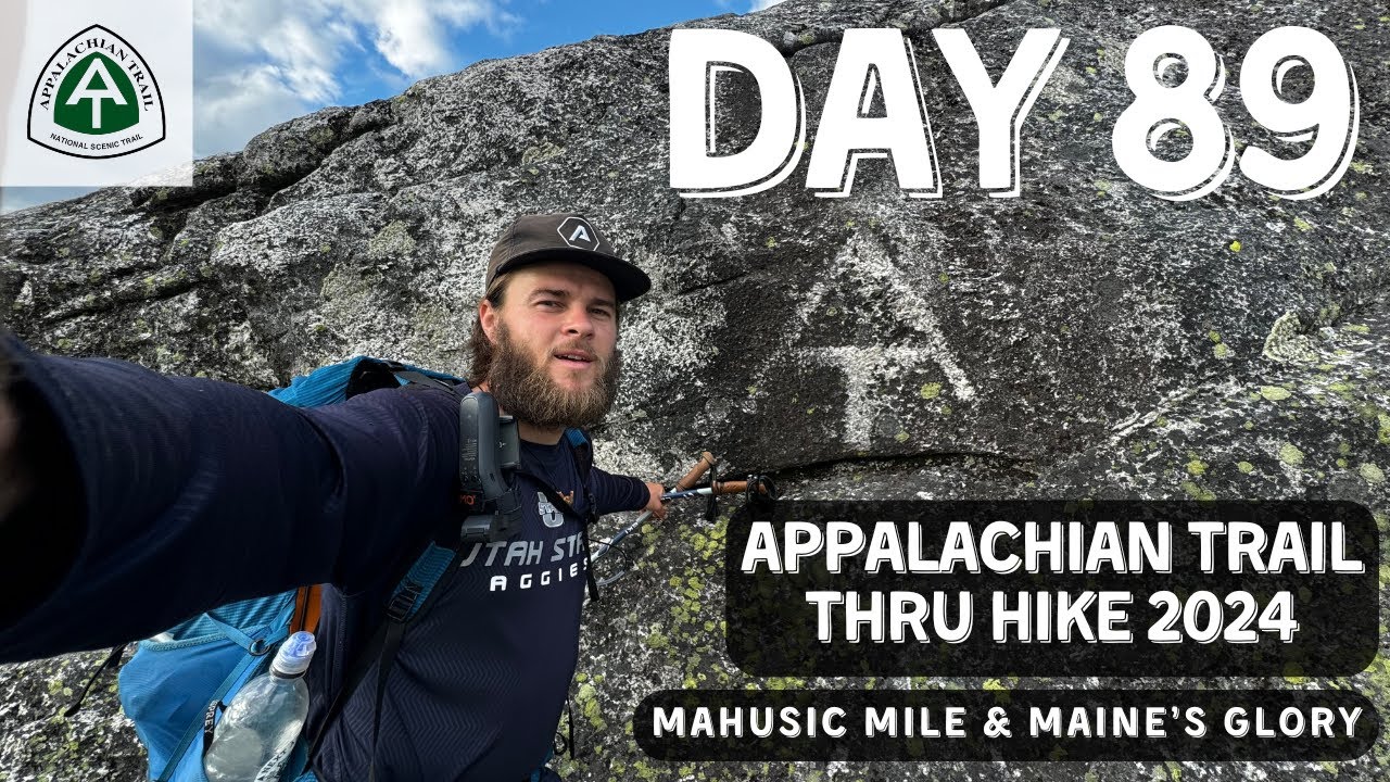 Appalachian Trail Day 89 - Mahusic Mile & Maine's Glory
