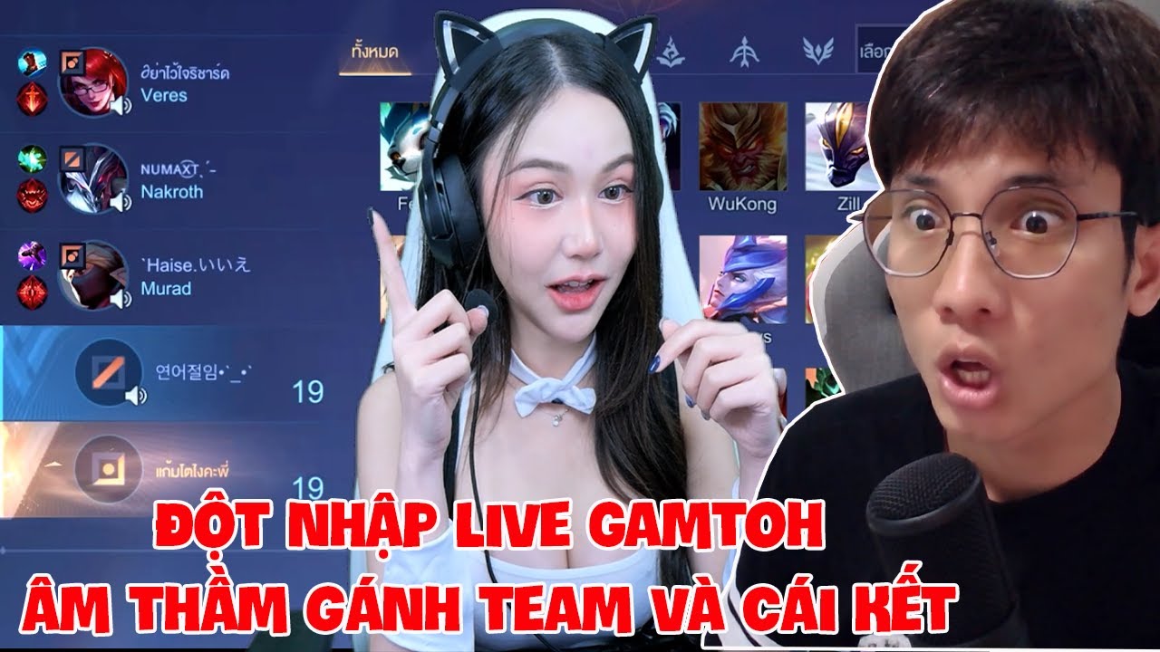 Đột nhập Live GamToh âm thầm gánh team và cái kết