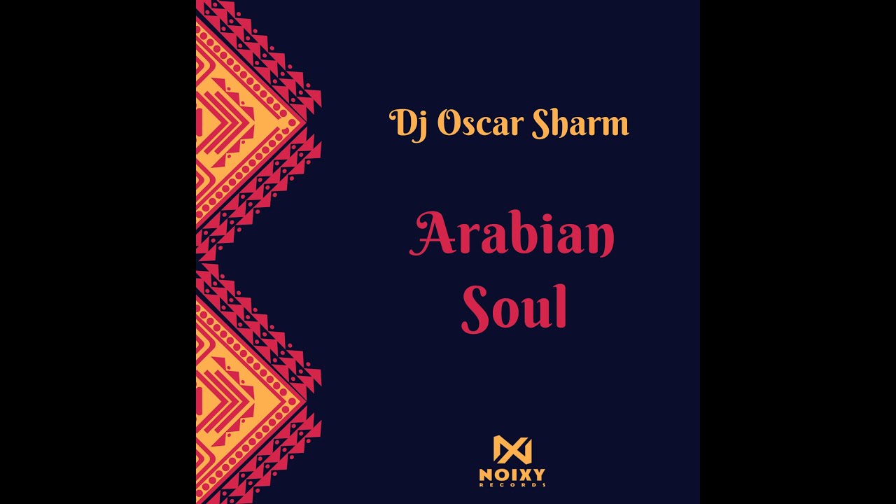 DJ Oscar Sharm - Arabian Soul (Original Mix)