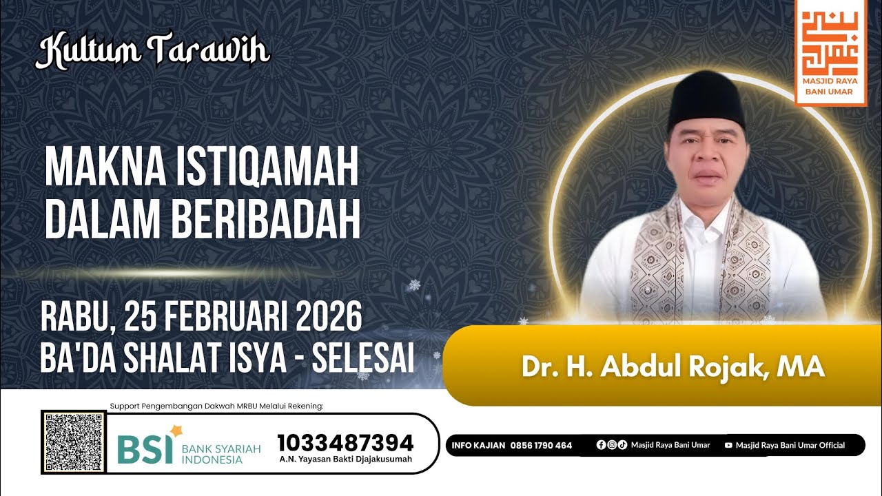 MAKNA ISTIQAMAH DALAM BERIBADAH || Dr. H. Abdul Rojak, MA || CERAMAH TARAWIH || MRBU 