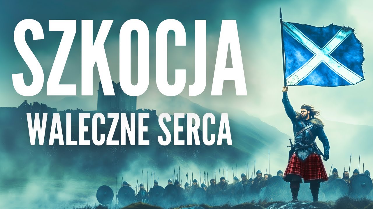 Szkocja - Opowieść o Buncie, Walce i Wolności! [Podcast Historyczny]