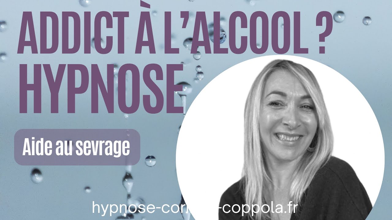 HYPNOSE pour arrêter l'alcool et sevrer l’alcoolisme. Hypnose Saint-tropez var ( 83 )