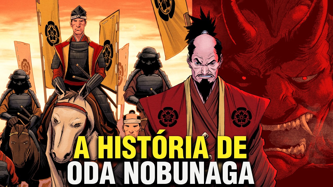 A Historia Completa de Oda Nobunaga - O Grande Unificador do Japão