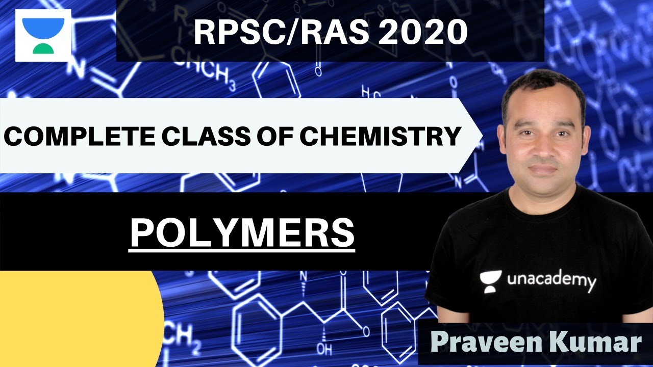 Polymers | Complete Class Of Chemistry | RPSC/RAS 2020 | Praveen Kumar