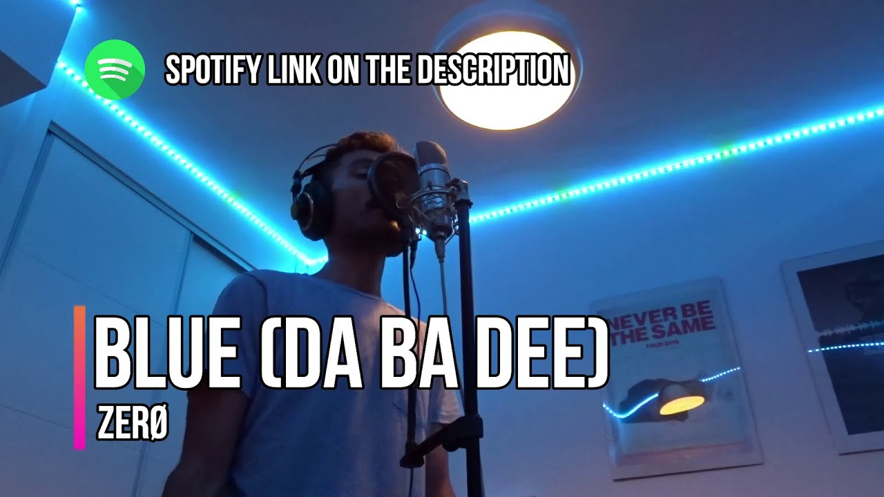 Blue (Da Ba Dee) - Eiffel 65 | ZERØ Cover