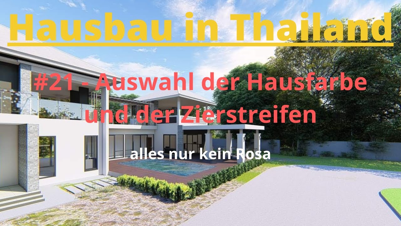 Hausbau in Thailand, #21 Auswahl der Hausfarbe und der Zierstreifen, alles nur kein Rosa