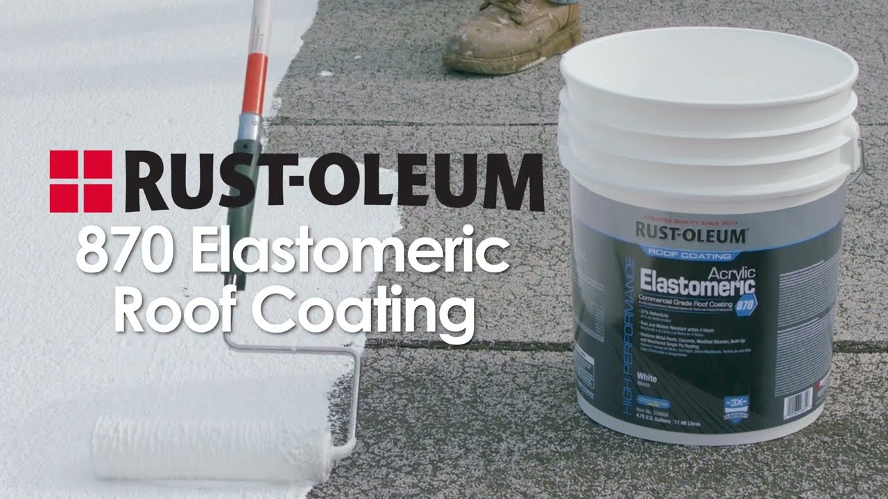 About Rust-Oleum 870 Elastomeric Roof Coating