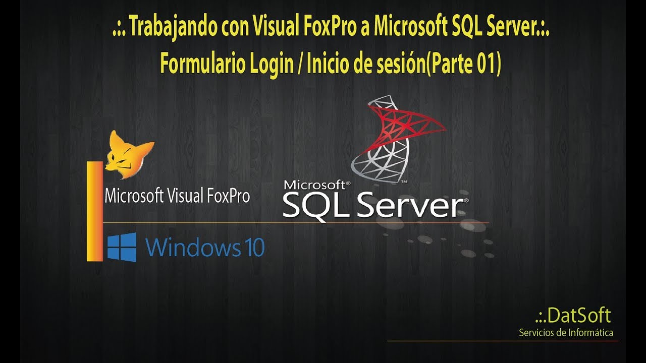 .:. Trabajando con Visual FoxPro a SQL Server.:.  Formulario Login / Inicio de sesión(Parte 01)