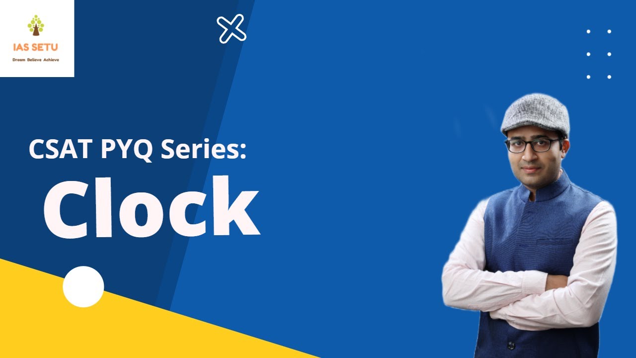 Clock PYQ (CSAT) by Amit Garg Sir || UPSC 2022