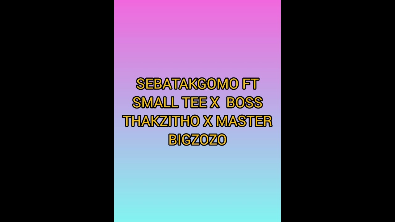 SEBATAKGOMO X SMALL TEE X BOSS THAKZITHO X MASTER BIG ZOZO