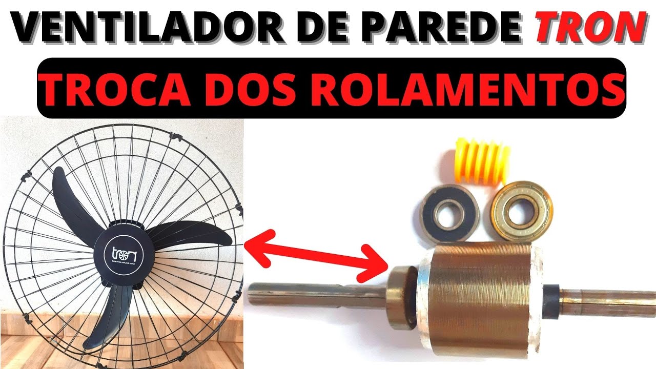 veja como desmontar e trocar os rolamentos do ventilador de parede tron (PASSO A PASSO)