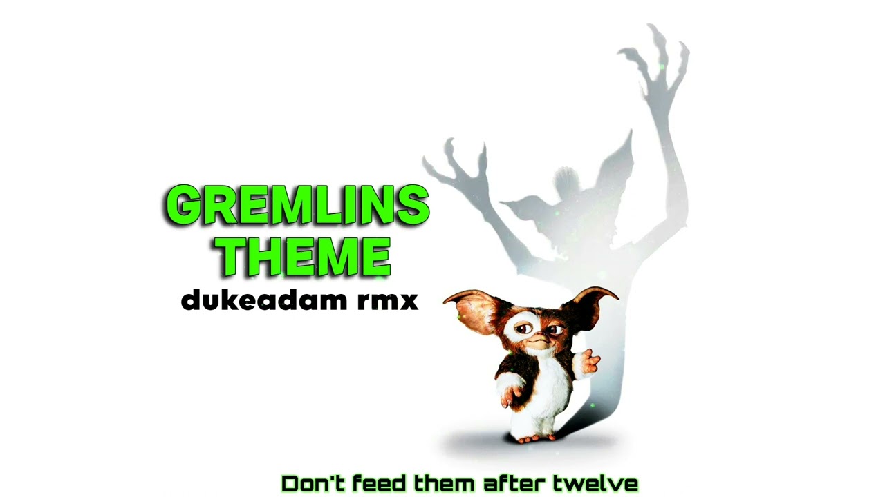 GREMLINS THEME (Dukeadam Trance rmx)