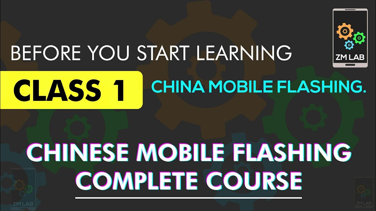 Before you start learning China flashing | China Flashing Complete Course | Class 1 | Urdu/Hindi