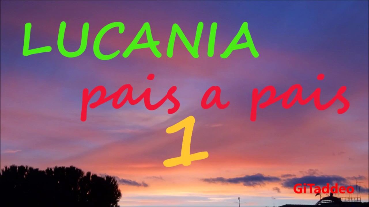 LUCANIA - pais a pais 1