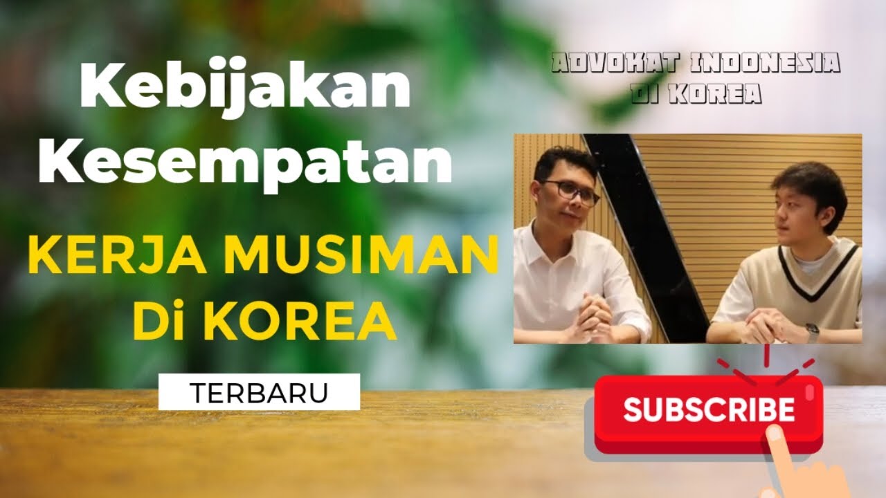 Kebijakan Kesempatan Kerja Musiman di Korea – Terbaru