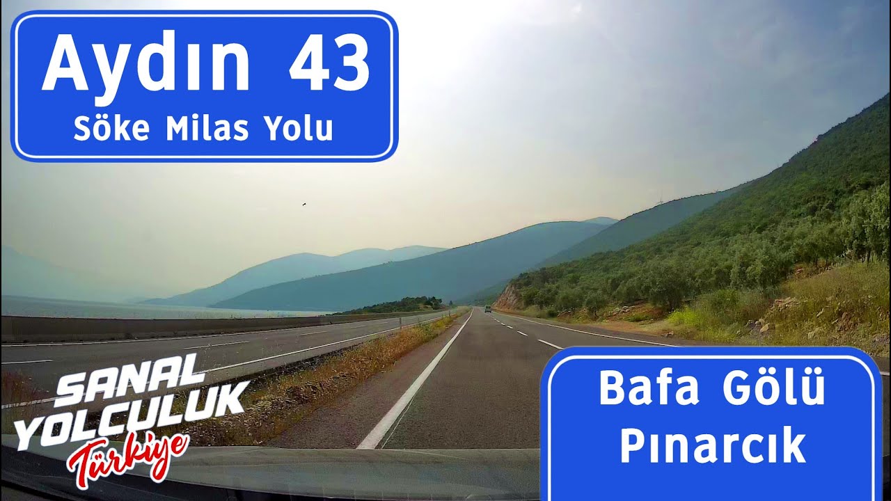 Aydın 43: Söke Milas Yolu - Bafa Gölü Pınarcık