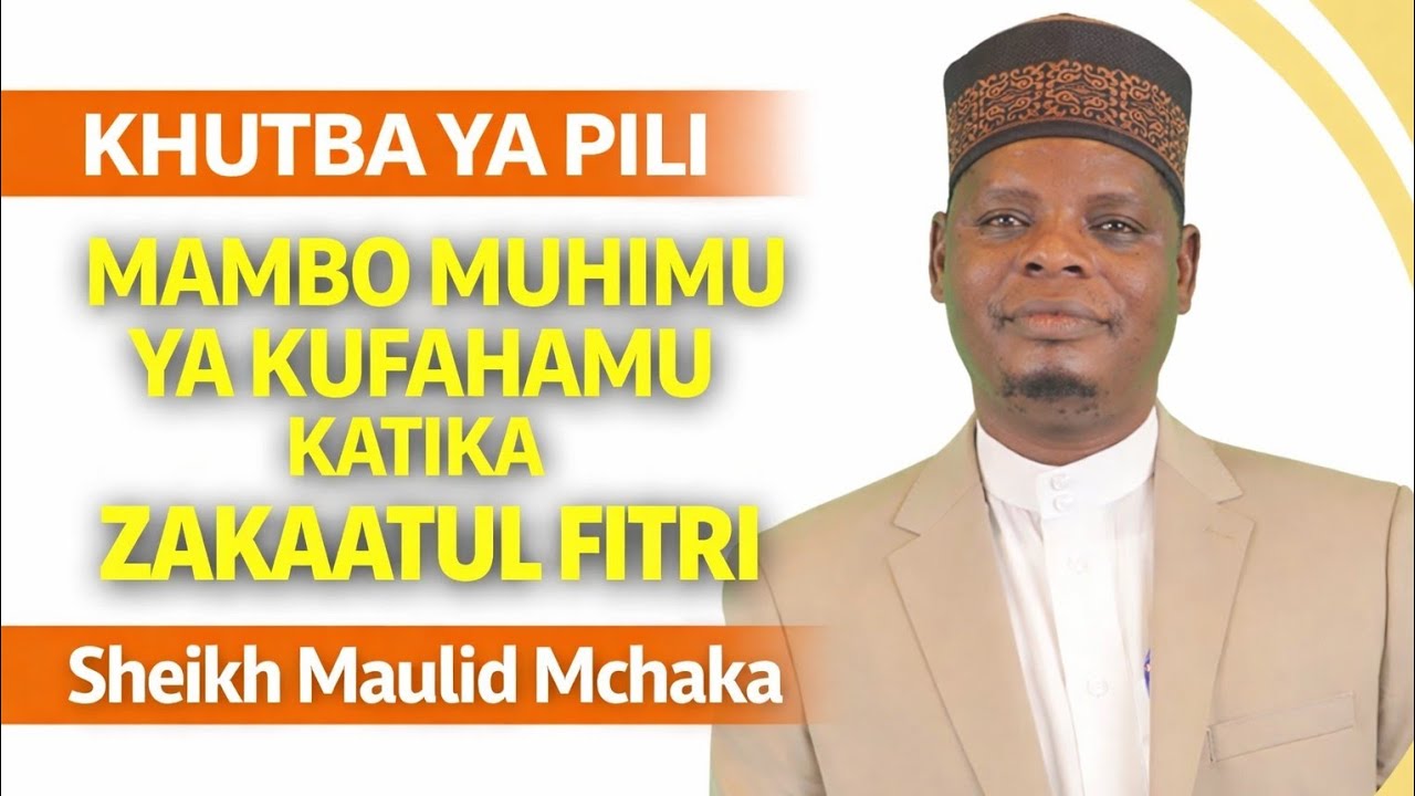 MAMBO MUHIMU YA KUFAHAMU KATIKA ZAKAATULFITRI. 
