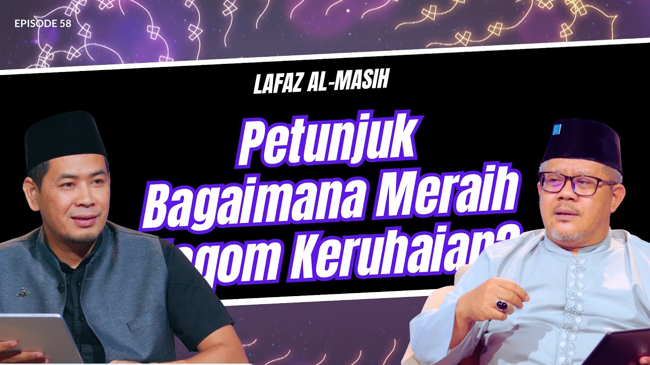 Membahas mengenai Keadaan Kalbu Nabi dan Perkembangan Bertahap Pengikutnya || LAFAZ AL-MASIH #58