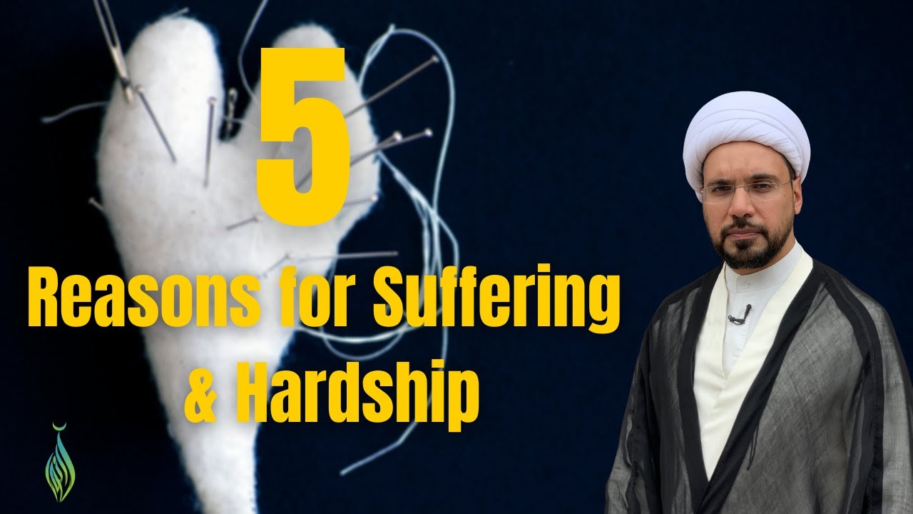 5 Reasons for Suffering & Hardship
