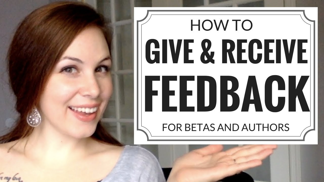 How to Give and Receive Writing Feedback (Beta Readers and CPs)
