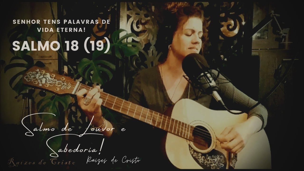 Salmo 18 (19) - Senhor tens palavras de vida eterna! (cifra na descrição)