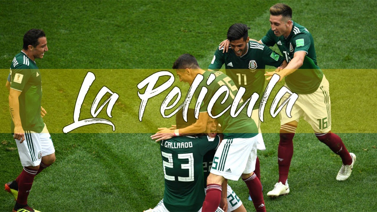 | México vs Alemania LA PELICULA | Rusia 2018 | Sigue Soñando | Richard5TN |