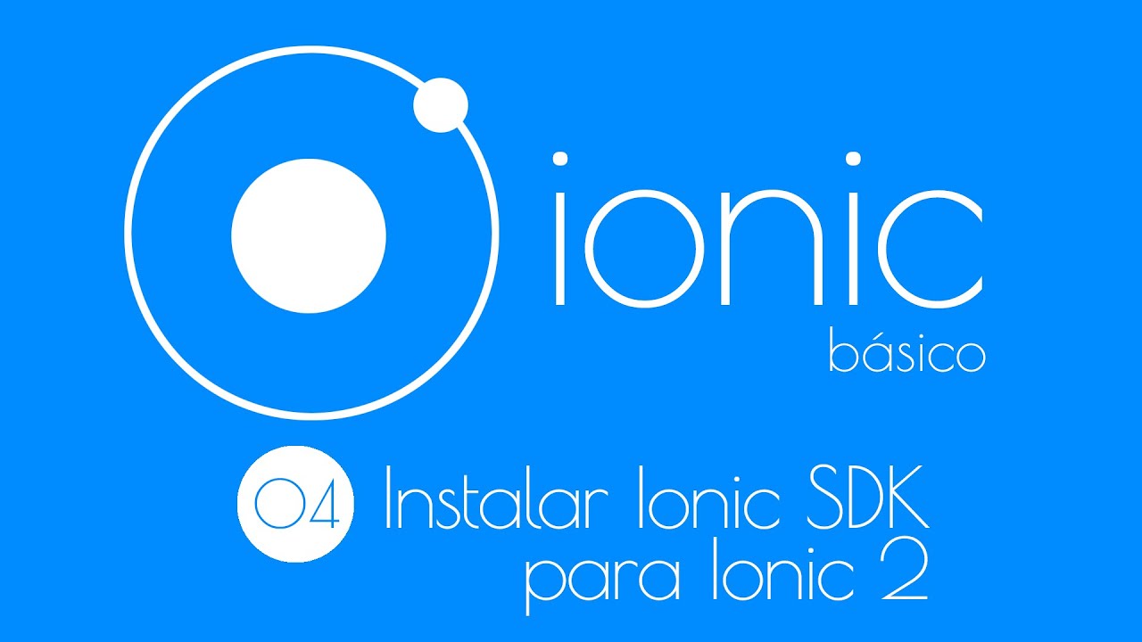 4. Curso Básico Ionic 2 beta: Instalación Ionic SDK para Ionic 2