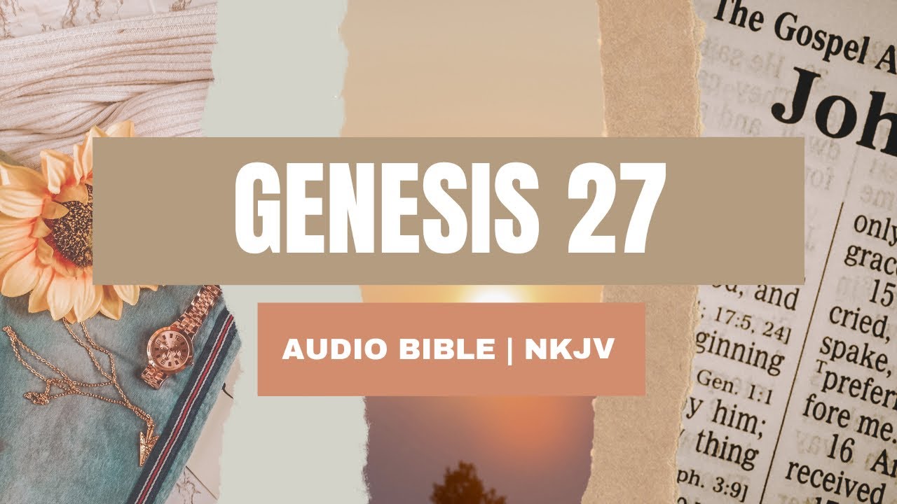 Genesis 27 NKJV