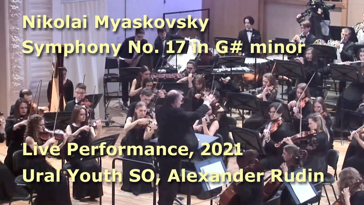 Nikolai Myaskovsky - Symphony No. 17 in G# minor, Op. 41 (Live, 2021)