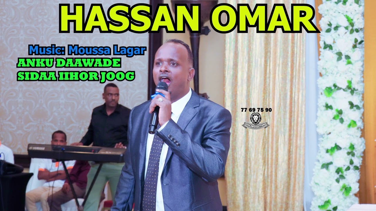 HASSAN OMAR ANKU DAAWADE SIDAA IIHOR JOOG