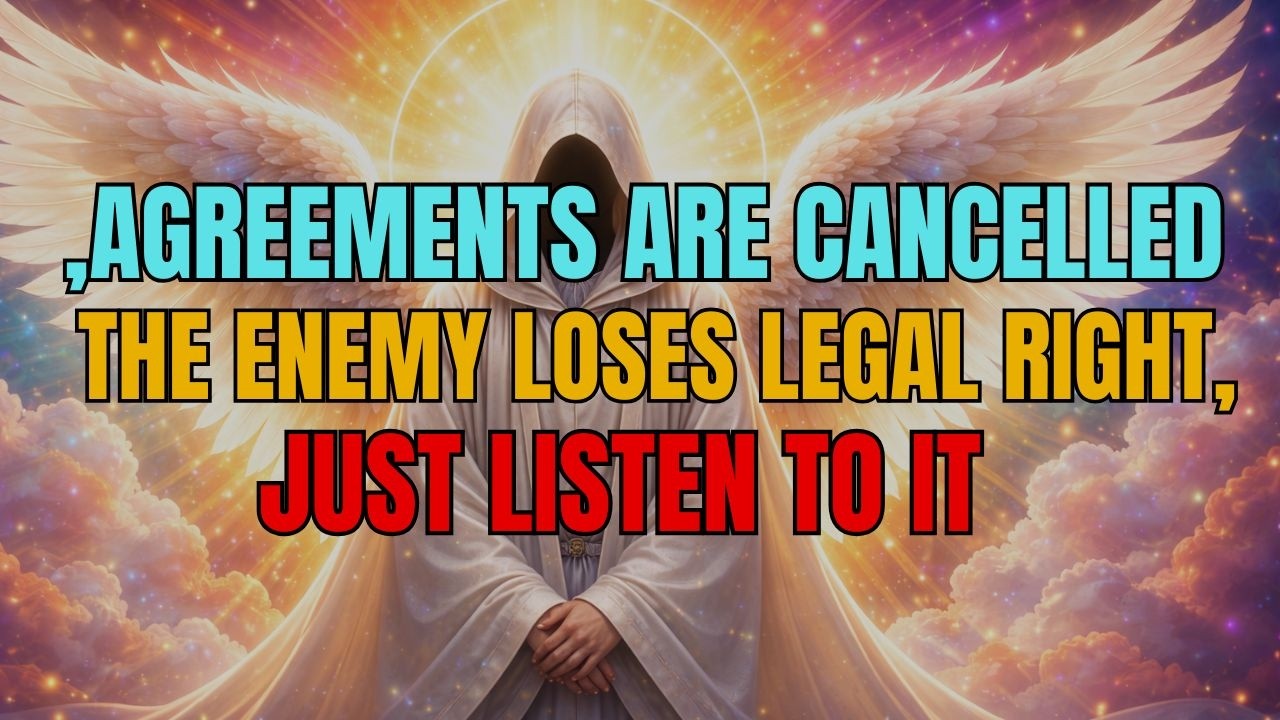 Chosen One 7 Spiritual Agreements Are Being Cancelled Tonight and the Enemy Loses All Legal Right..