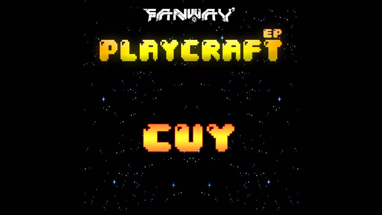Fanway - Cuy [Playcraft EP]