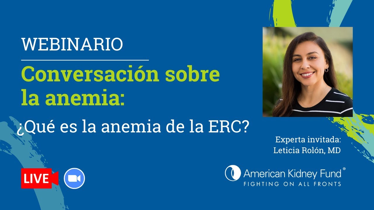 Webinar: ¿Qué es la anemia de la ERC? (Spanish-language)
