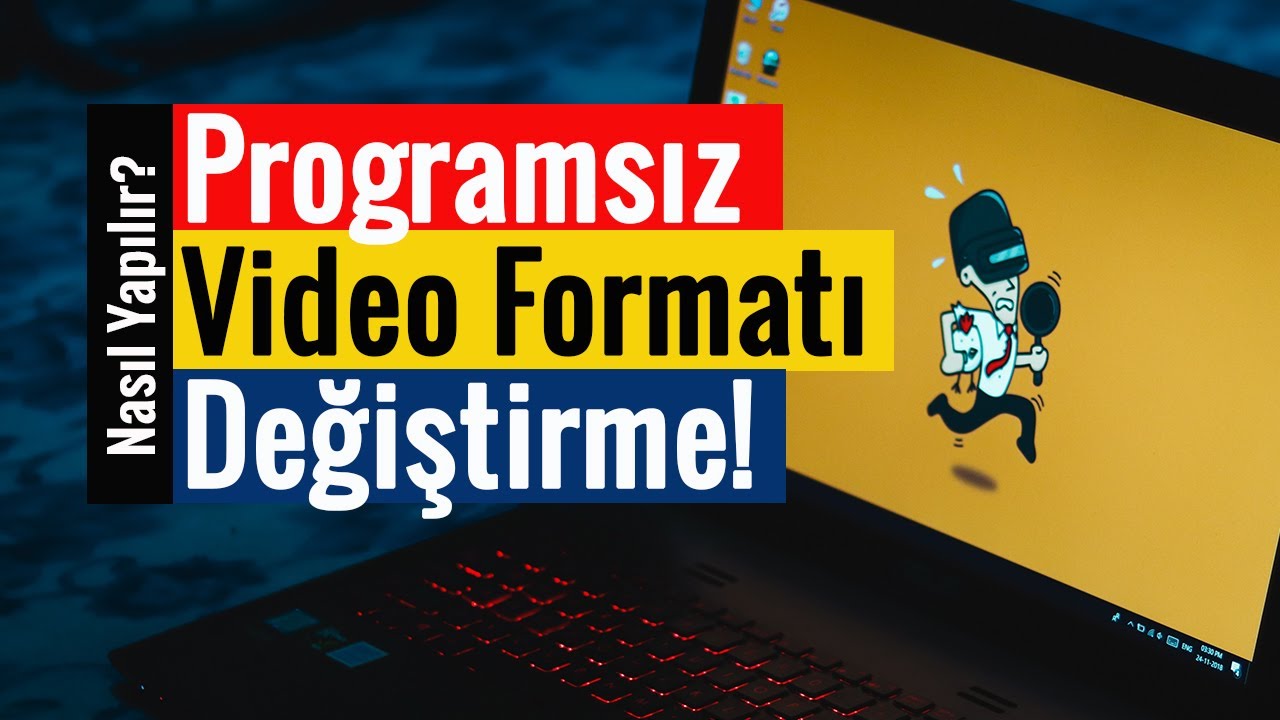 Programsız Video Formatı Değiştirme | &Uuml;cretsiz | &Ccedil;ooook Kolay!