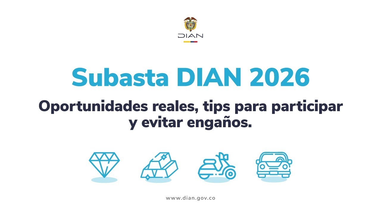 Subastas DIAN 2026: oportunidades reales, tips para participar y evitar engaños
