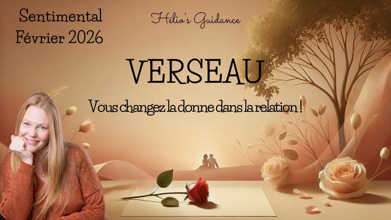 Verseau F&eacute;vrier 2026 ❤️ Amour  ✨ Relation 💝