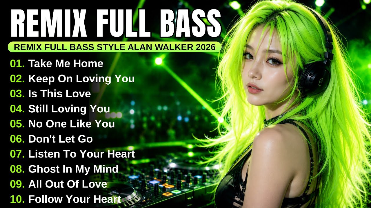 DJ Remix Full Bass Style Alan Walker 🎧 New Playlist 2026 #EDM #Chill #Remix 