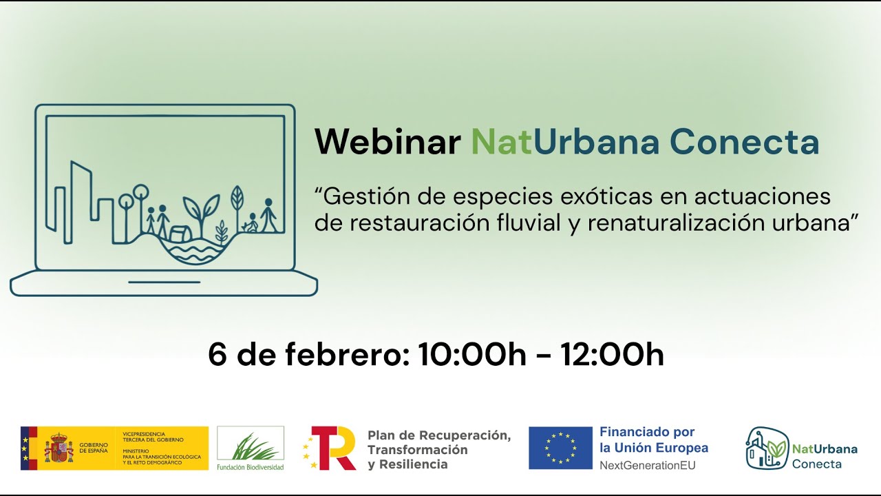 Webinar “NatUrbana Conecta”: Gestión de especies exóticas en restauración y renaturalización urbana