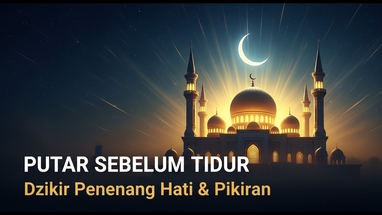 DZIKIR PENGHILANG CEMAS & GELISAH