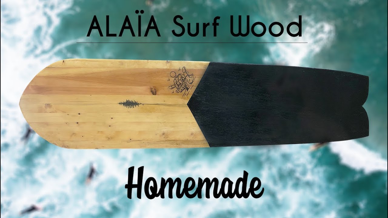 FABRIQUER UNE ALAÏA ::Planche de surf en bois::