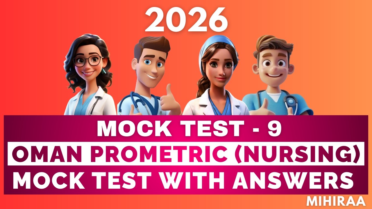OMAN PROMETRIC EXAM FOR NURSES 2026 (MOCK TEST - 9) | MIHIRAA