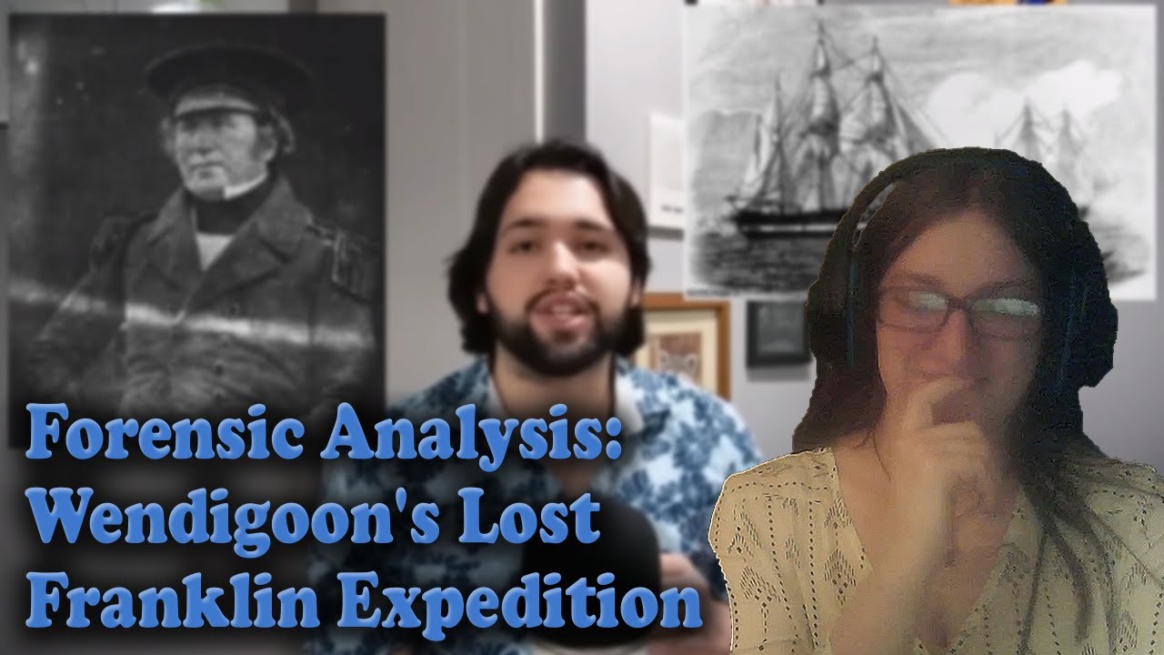 Forensic Grad Analyzes! @Wendigoon's Video on the Terror behind The Lost Franklin Expedition