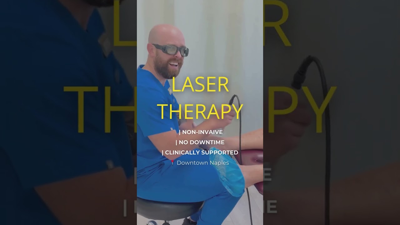 Heal Pain Naturally with Laser Therapy | Now Available in Downtown Naples | 