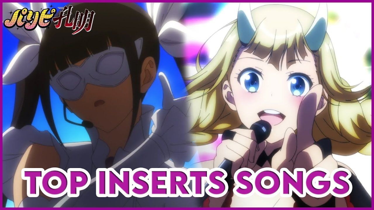 My Top 8 Anime Insert Songs of Paripi Koumei (WARNING SPOILERS)