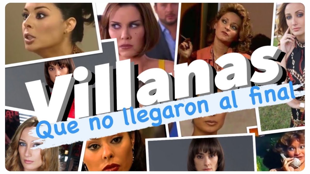 Villanas que no llegaron al final de la novela