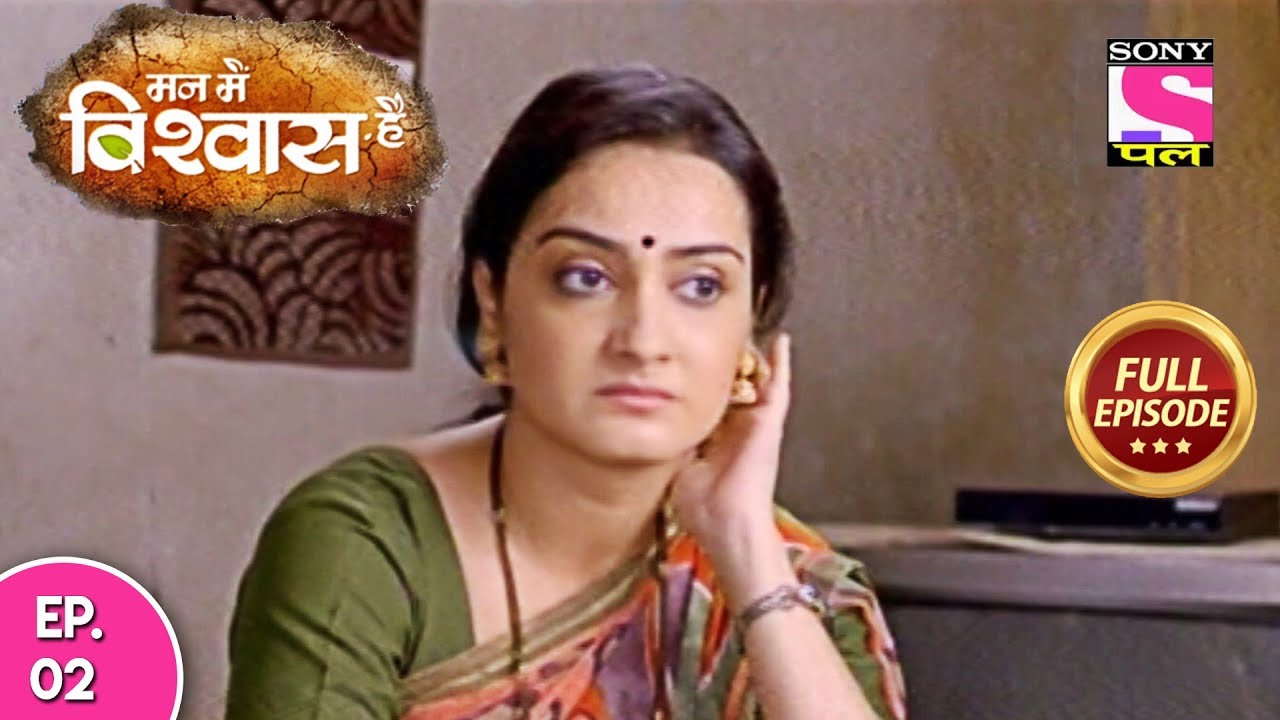 Mann Mein Vishwaas Hai - Full Episode 02 - 2nd January, 2018