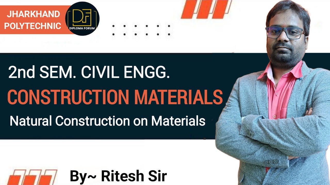 Unit-1 Natural Construction On Materials | CONSTRUCTION MATERIALS | CIVIL ENGG. by Ritesh Sir